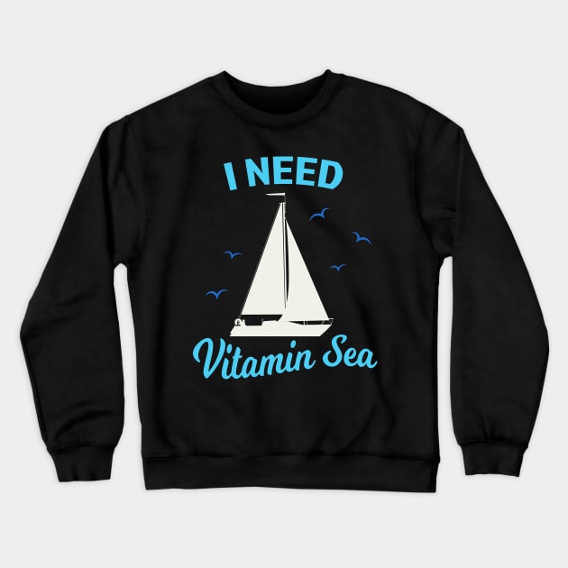 Sail Ship Sailing Sayings Gift Crewneck Sweatshirt by Foxxy Merch